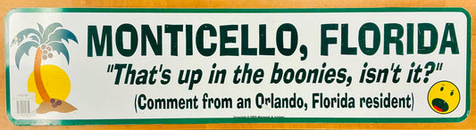 Novelty Sign for Monticello, Florida